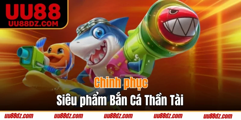 Chiến lược chơi săn cá trực tuyến hiệu quả