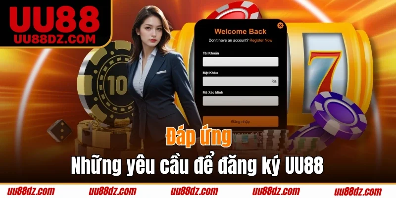Điều kiện cần đảm bảo khi đăng ký tài khoản hội viên UU88