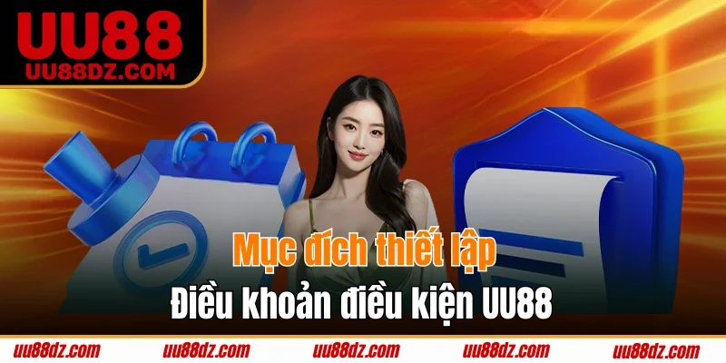 Mục đích UU88 thiết lập chính sách điều khoản điều kiện
