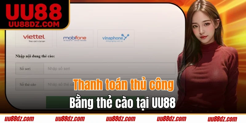 Thanh toán thủ công bằng thẻ cào tại UU88