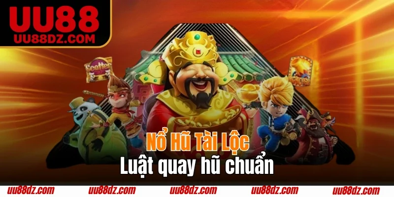 Nắm kỹ và áp dụng đúng luật quay hũ hiệu quả