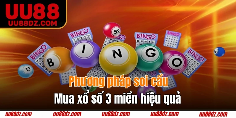 Chiến lược soi cầu mua xổ số 3 miền hiệu quả