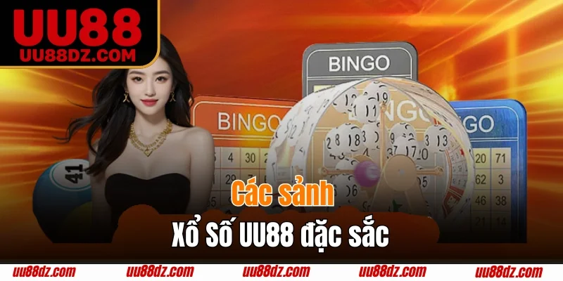 Điểm danh các sảnh xổ số tiêu biểu tại hệ thống