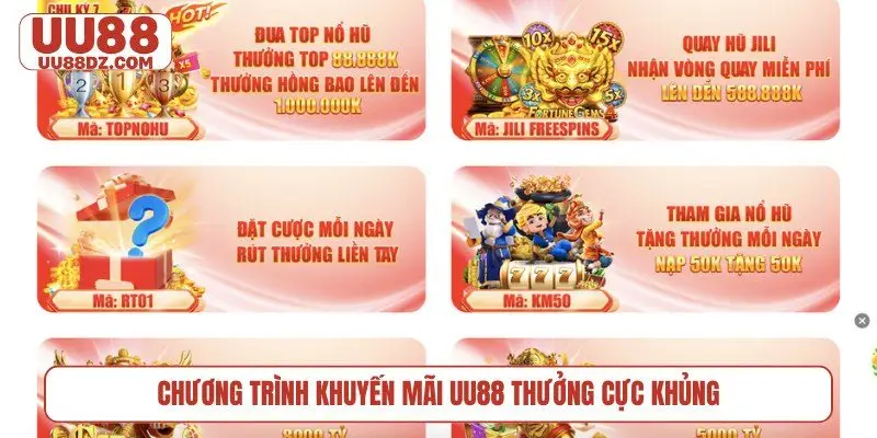 Chương trình khuyến mãi UU88 thưởng cực khủng